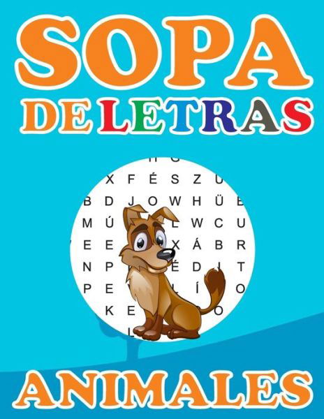 Cover for Lápiz Papel Listos · Sopa De Letras Animales (Paperback Bog) (2021)
