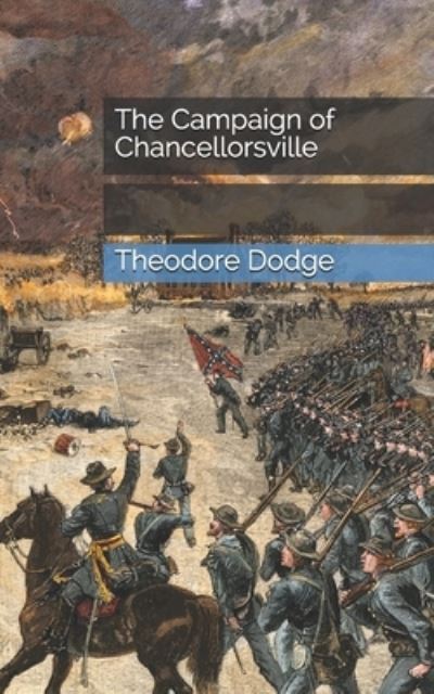 Cover for Theodore A Dodge · The Campaign of Chancellorsville (Paperback Book) (2021)