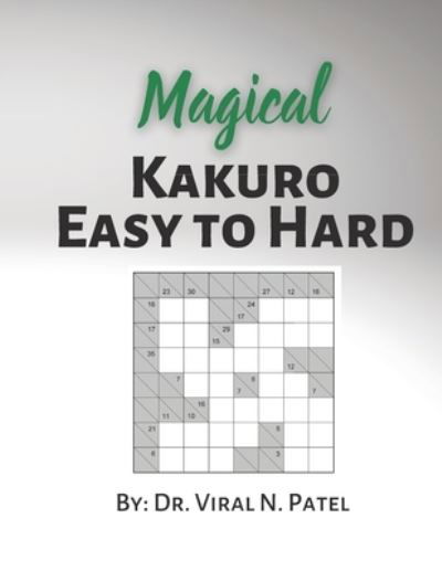 Magical Kakuro Easy to Hard - Independently Published - Livros - Independently Published - 9798721412141 - 13 de março de 2021