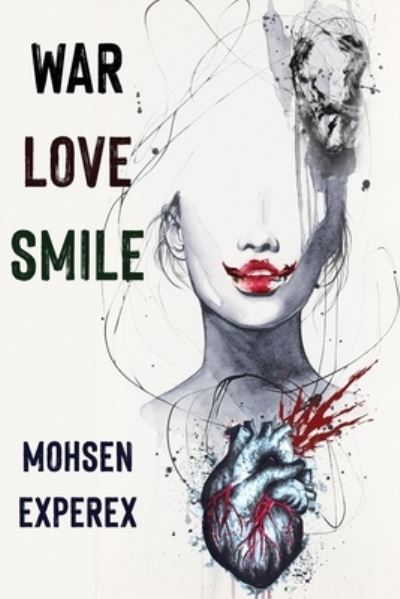 Cover for Mohsen Experex · War Love Smile (Paperback Book) (2021)