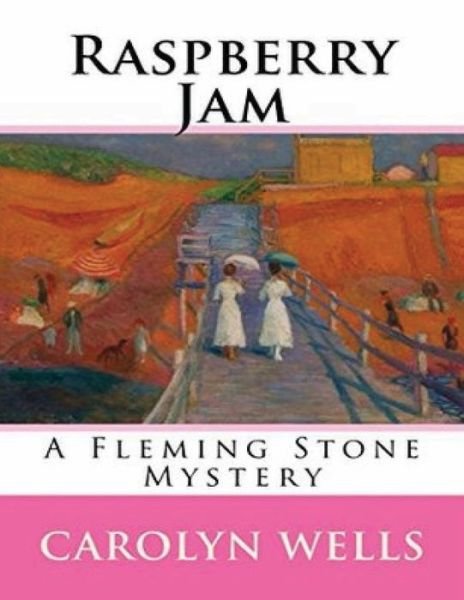 Raspberry Jam (Annotated) - Carolyn Wells - Books - Independently Published - 9798744790141 - May 3, 2021