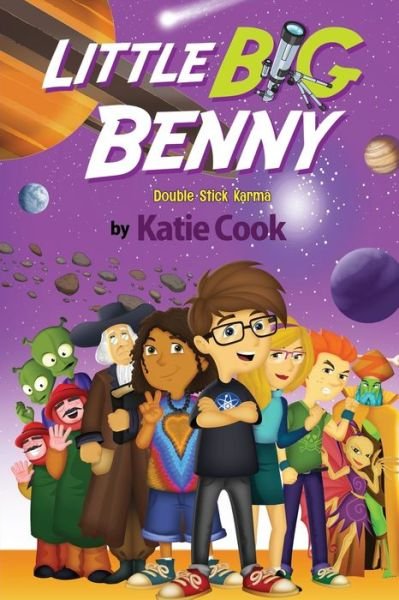 Little Big Benny: (Book Two) Double Stick Karma - Katie Cook - Kirjat - Independently Published - 9798831948141 - keskiviikko 25. toukokuuta 2022