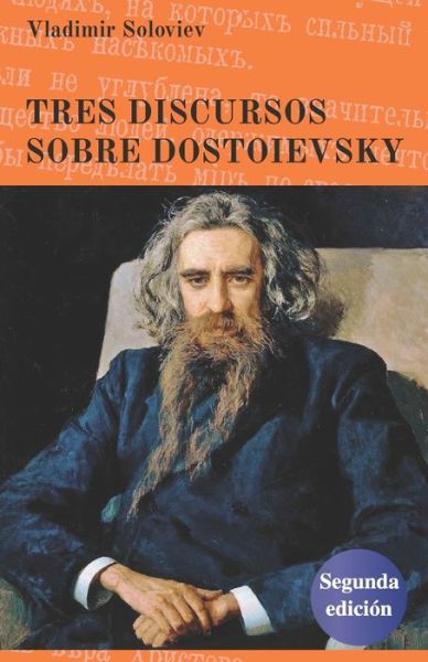 Cover for Vladimir Soloviev · Tres discursos sobre Dostoievsky: Segunda edicion (Paperback Book) (2022)