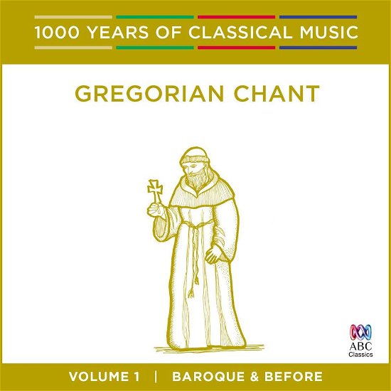 Cover for Singers of St Laurence / Neil Mcewan · Gregorian Chant - Baroque &amp; Before: 1000 Years Of - Vol. 1 (CD) (2016)