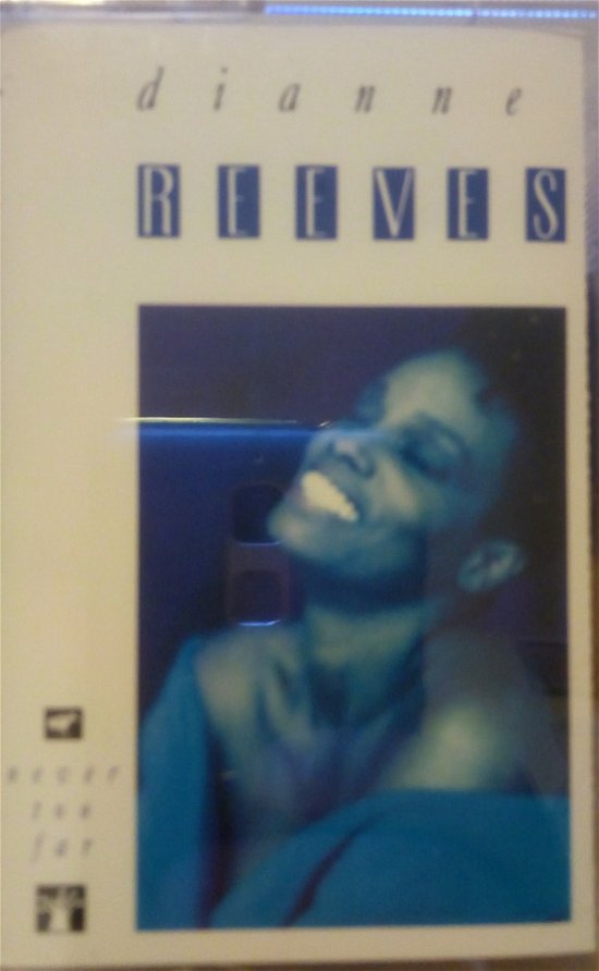 Cover for Dianne Reeves  · Never Too Far (Kassette)