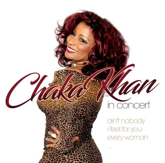 Chaka Khan In Concert - Chaka Khan - Musiikki - BHM - 0090204691142 - perjantai 31. maaliskuuta 2017