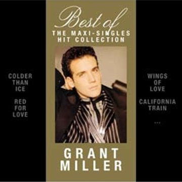 Best Of The Maxi Singles Hit Collection - Grant Miller - Musiikki - ZYX - 0090204899142 - torstai 27. toukokuuta 2010