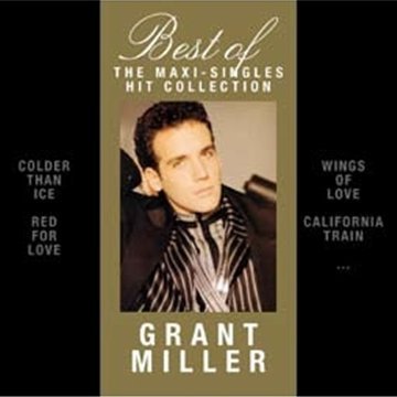 Cover for Grant Miller · Best Of The Maxi Singles Hit Collection (CD) (2010)