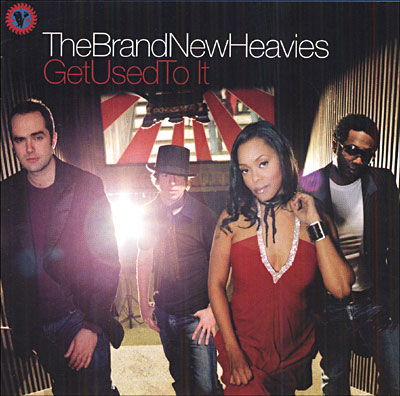 Get Used to It - Brand New Heavies the - Music - R&B / BLUES - 0602498596142 - June 27, 2006