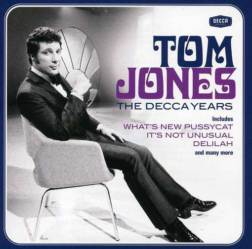 The Decca Years - Tom Jones - Musiikki - DECCA - 0602537026142 - maanantai 7. toukokuuta 2012