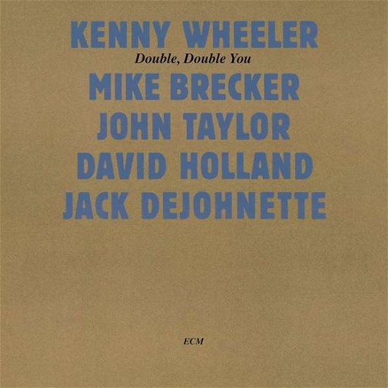 Cover for Wheeler / Brecker / Taylor / Holland / Dejohnette · Double, Double You (CD) [Digipak] (2019)