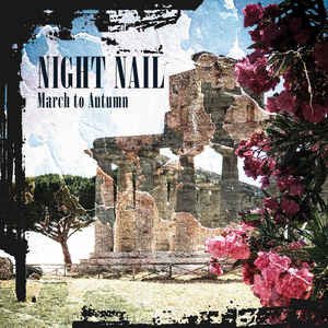 Cover for Night Nail · March To Autumn (CD) (2021)