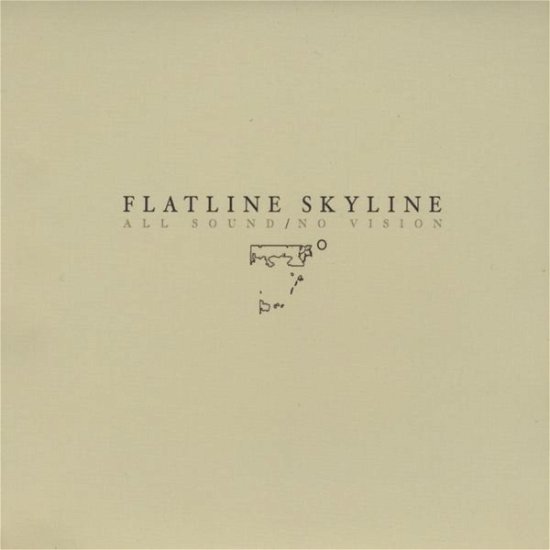Cover for Flatline Skyline · All Sound/No Vision (CD) (2018)