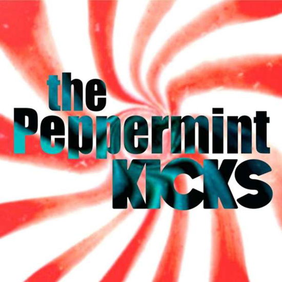 Cover for Peppermint Kicks · The Peppermint Kicks (CD) (2021)