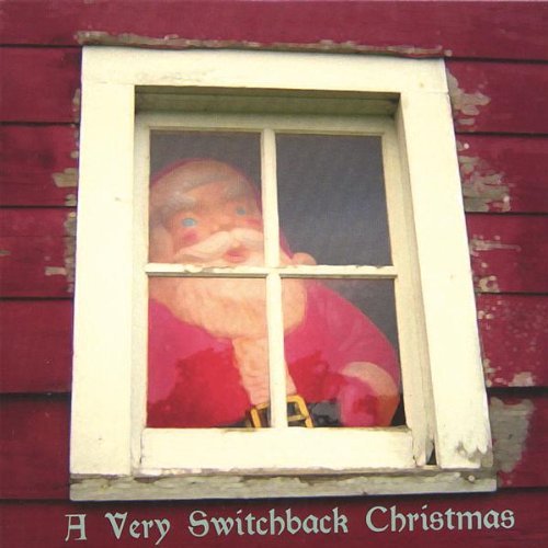 Very Switchback Christmas - Switchback - Music - CD Baby - 0803757001142 - July 7, 2006