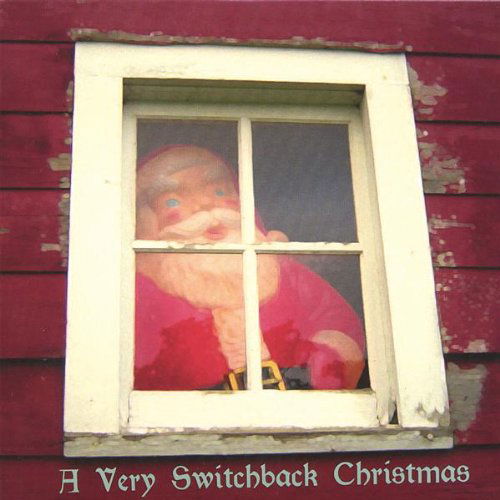 Very Switchback Christmas - Switchback - Music - CD Baby - 0803757001142 - July 7, 2006