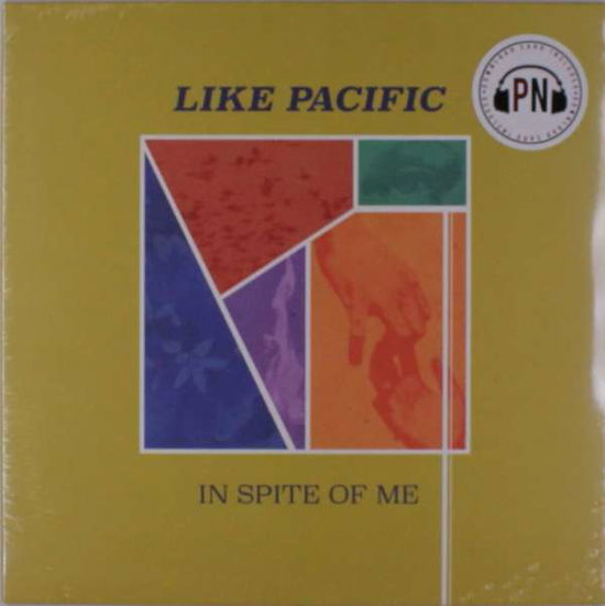 In Spite of Me - Like Pacific - Musikk - POP - 0810540030142 - 27. juli 2018
