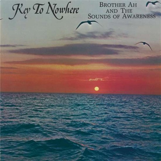 Brother Ah · Key To Nowhere (CD) (2016)