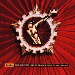 Cover for Frankie Goes to Hollywood · Bang: Greatest Hits (CD) (2005)