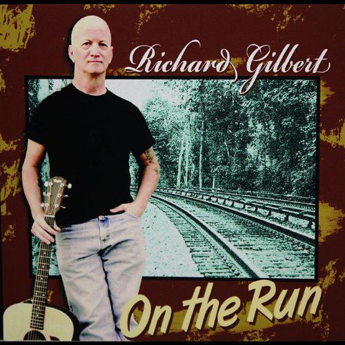 Cover for Richard Gilbert · On the Run (CD) (2011)