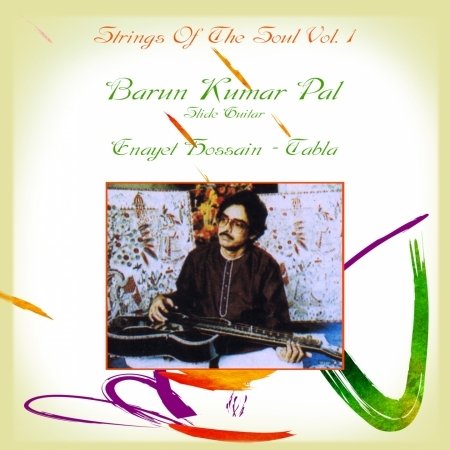 Cover for Pal,barun Kumar / Hossain,enayet · Strings of the Soul 1 (CD) (2013)