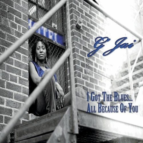 Cover for G'jai · I Got the Blues All Because of You (CD) (2010)