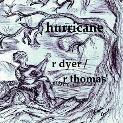 Cover for R Dyer · Hurricane (CD) (2013)