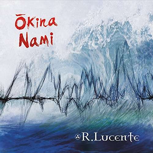 Cover for R Lucente · Okina Nami (CD) (2016)