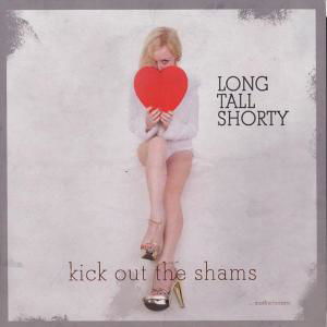 Cover for Long Tall Shorty · Kick out the Shams (LP) (2010)