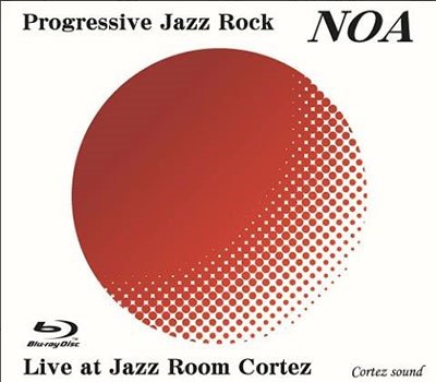 Live at Jazz Room Cortez - Noa - Musikk - CORTEZ SOUND - 4589650550142 - 12. april 2023