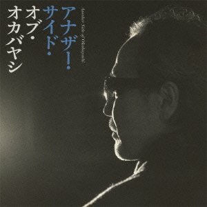 Cover for Okabayashi Nobuyasu · Another Side of Okabayashi-okabayashi Nobuyasu.yoshioka Osamu Wo Utau (CD) [Japan Import edition] (2013)