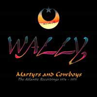 Cover for Wally · Martyrs &amp; Cowboys: Atlantic Recordings 1974-1975 (CD) [Remastered edition] (2019)