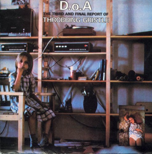 Cover for Throbbing Gristle · D.o.a. the Third and Final Report of Throbbing Gristle (CD) [Remastered edition] (2011)