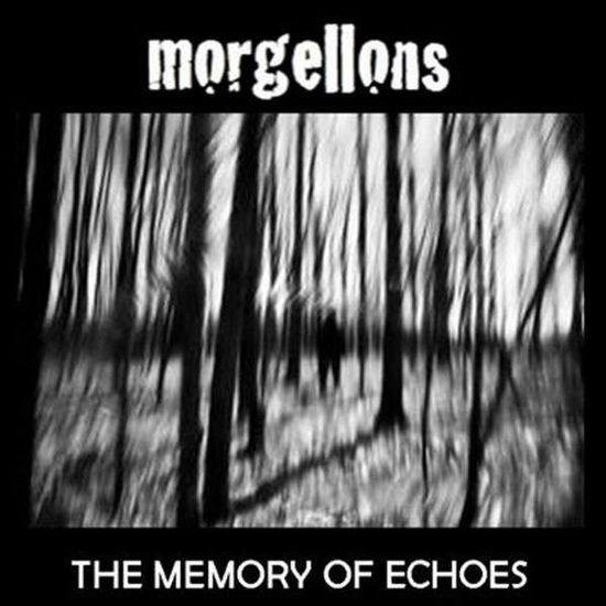 Cover for Morgellons · The Memory of Echoes (CD) (2017)