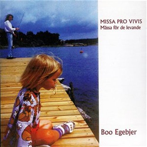 Cover for Boo Egebjer · Missa Pro Vivis (CD) (1996)