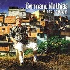 Cover for Germano Mathias · Raiz E Tradicao (CD) (2013)