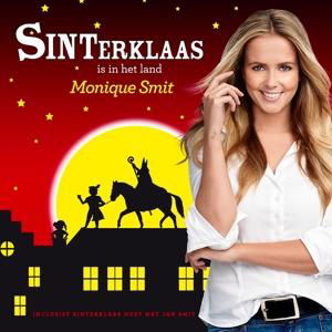 Sinterklaas Is In Het Land - Monique Smit - Musiikki - VOSOUND - 8718456028142 - torstai 13. lokakuuta 2016