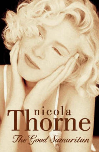 The Good Samaritan - Nicola Thorne - Bøger - HarperCollins Publishers - 9780002258142 - 7. september 1998