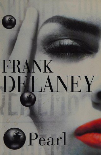 Pearl - Frank Delaney - Kirjat - HarperCollins Publishers - 9780002261142 - maanantai 1. marraskuuta 1999