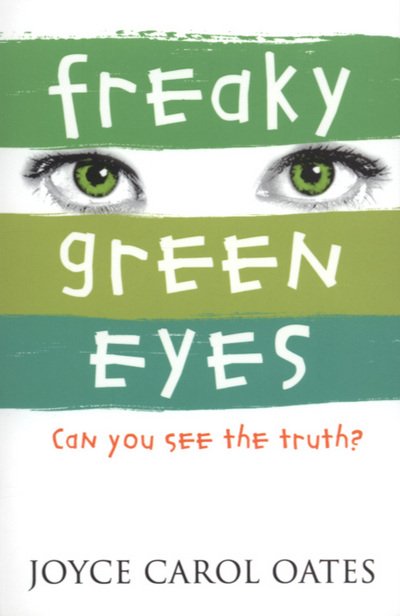 Cover for Joyce Carol Oates · Freaky Green Eyes (Taschenbuch) (2004)