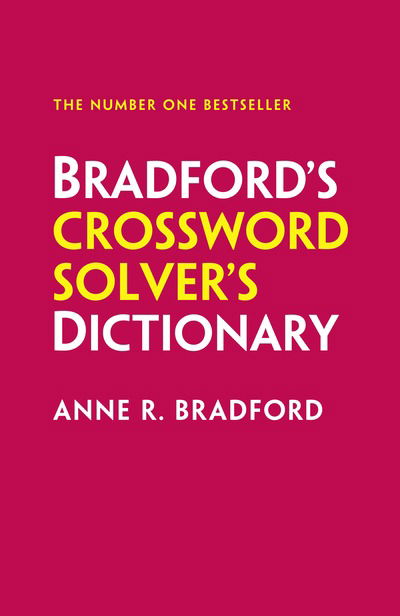 Cover for Anne R. Bradford · Bradford's Crossword Solver's Dictionary: More Than 250,000 Solutions for Cryptic and Quick Puzzles (Hardcover Book) [7 Revised edition] (2018)