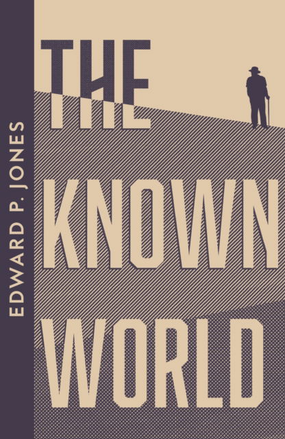 The Known World - Collins Modern Classics - Edward P. Jones - Books - HarperCollins Publishers - 9780008706142 - May 23, 2024
