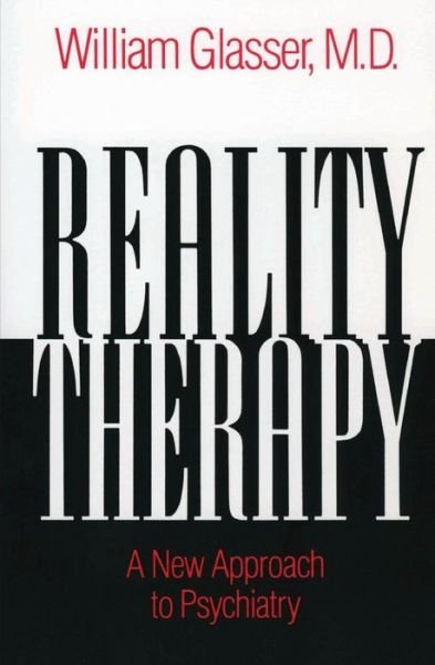 Cover for Glasser, William, M.D. · Reality Therapy: A New Approach to Psychiatry (Paperback Bog) [New edition] (2012)
