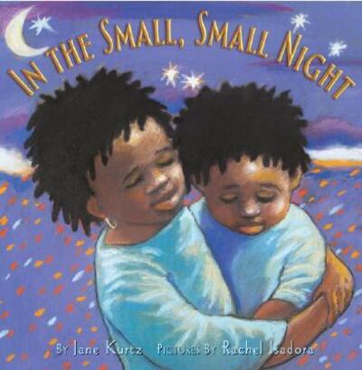 Cover for Jane Kurtz · In the Small, Small Night (Hardcover Book) (2005)