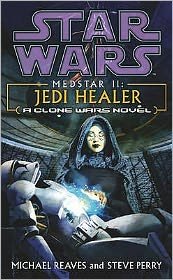 Star Wars: Medstar II - Jedi Healer - Star Wars - Michael Reaves - Books - Cornerstone - 9780099474142 - October 7, 2004