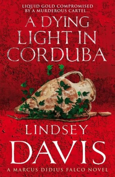 Cover for Lindsey Davis · A Dying Light In Corduba: (Marco Didius Falco: book VIII): a fast-moving Roman mystery full of intrigue from bestselling author Lindsey Davis - Falco (Paperback Bog) (2008)