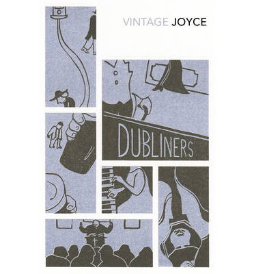 Dubliners - James Joyce - Kirjat - Vintage Publishing - 9780099573142 - torstai 6. joulukuuta 2012