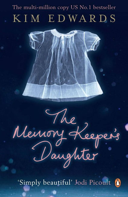 Cover for Kim Edwards · The Memory Keeper's Daughter (Paperback Book) (2007)