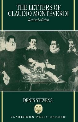 Cover for Claudio Monteverdi · The Letters of Claudio Monteverdi (Innbunden bok) [Revised edition] (1995)