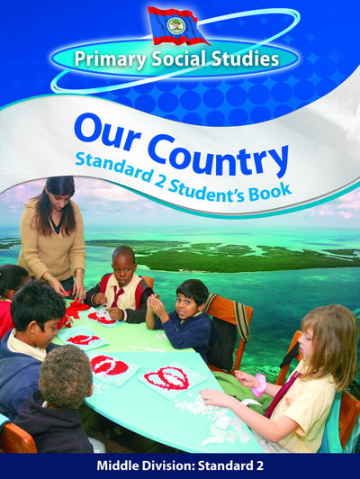 Cover for Clare Eastland · Belize Primary Social Studies Standard 2 Student's Book: Our Country: Our Country (Paperback Book) (2011)